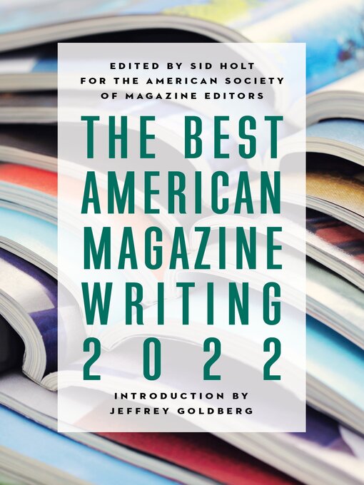 Title details for The Best American Magazine Writing 2022 by Sid Holt - Available